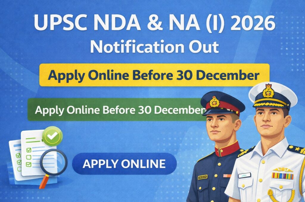 UPSC NDA NA I 2026 Notification Apply Online Before 30 December