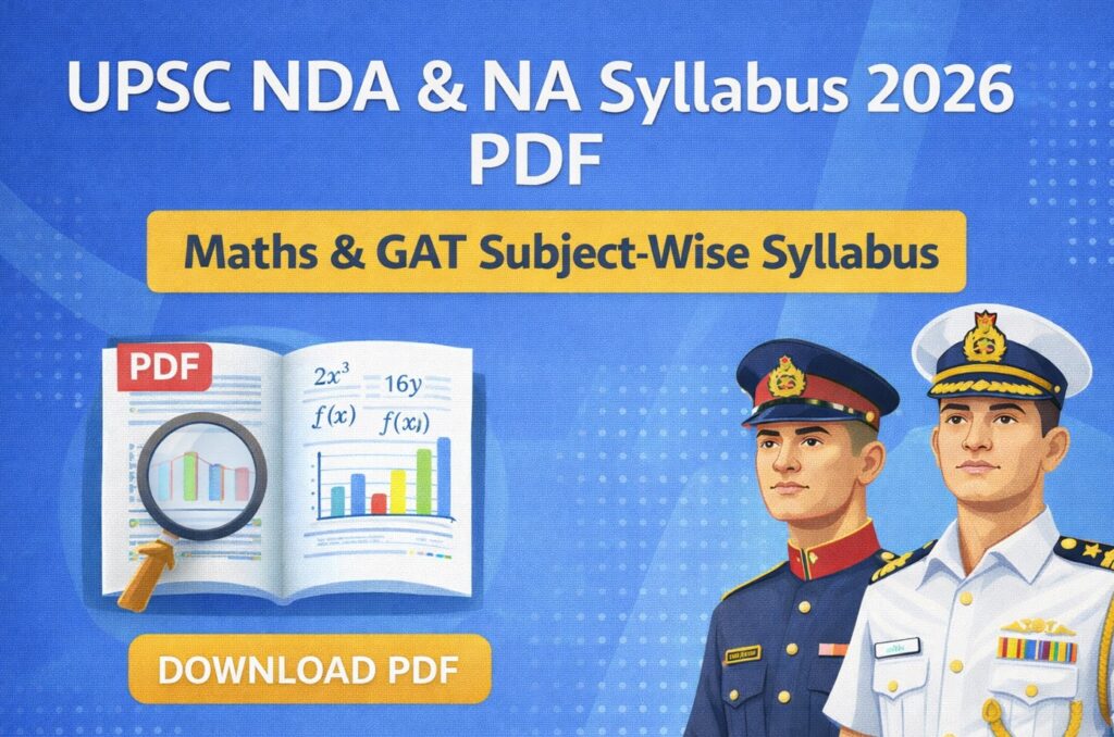UPSC NDA NA Syllabus 2026 PDF Maths and GAT Subject Wise Syllabus