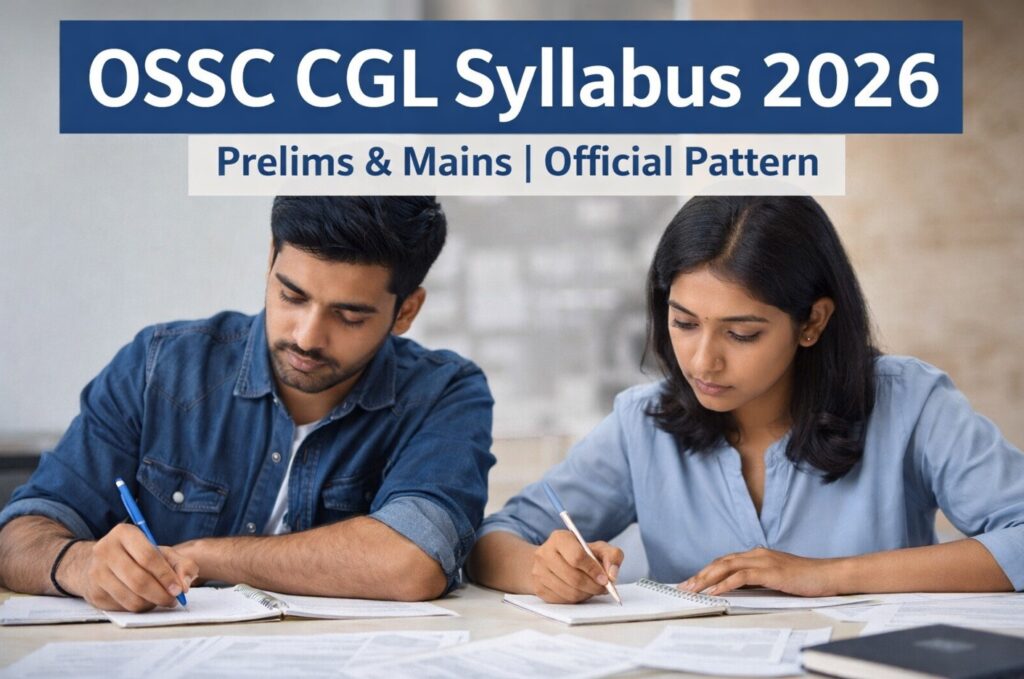 OSSC CGL Syllabus 2026 for prelims and mains exam showing official exam pattern