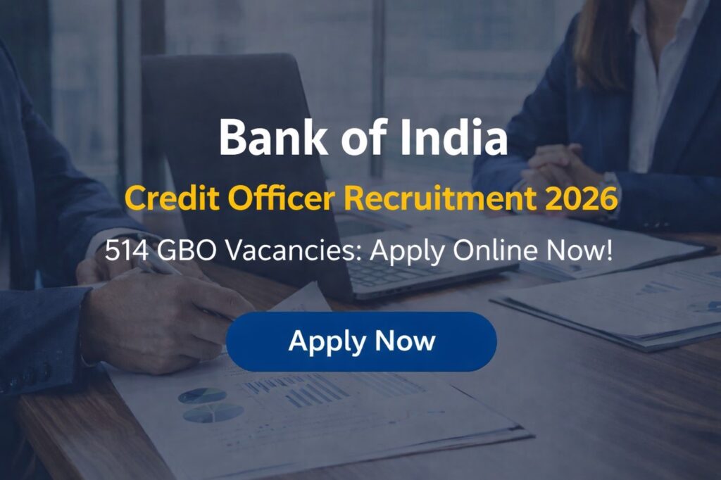 Bank of India Credit Officer Recruitment 2026 for 514 GBO vacancies