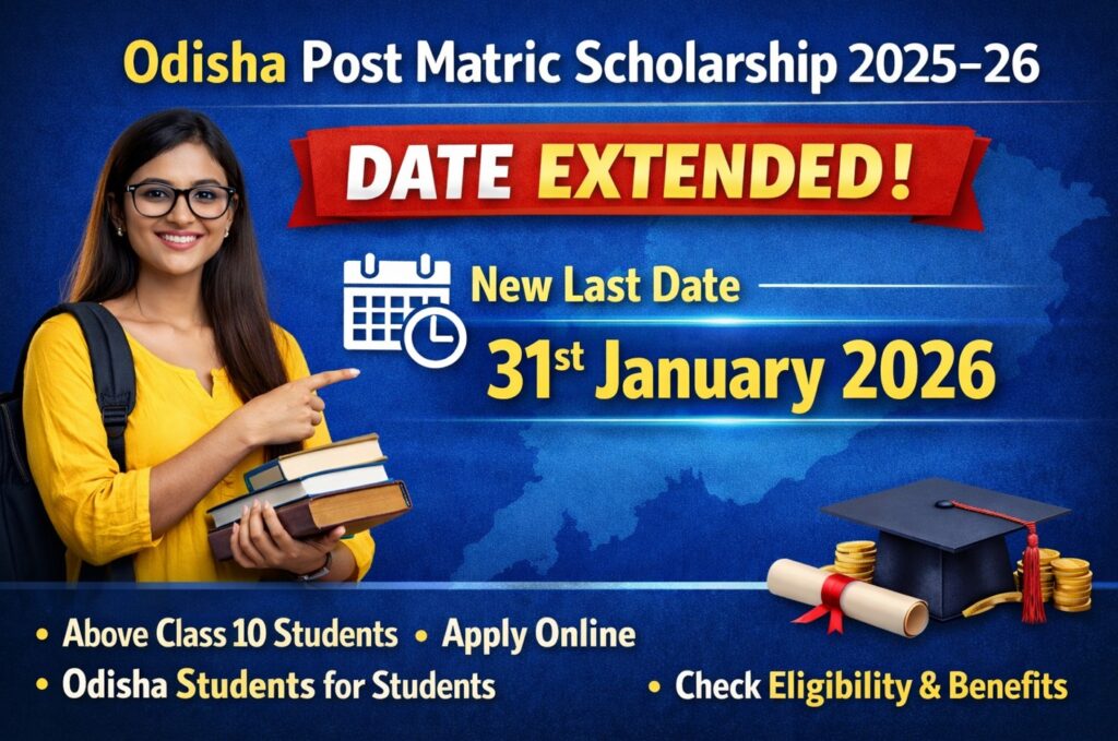 Odisha Post Matric Scholarship 2025–26 last date extended to 31 January 2026 for students above Class 10