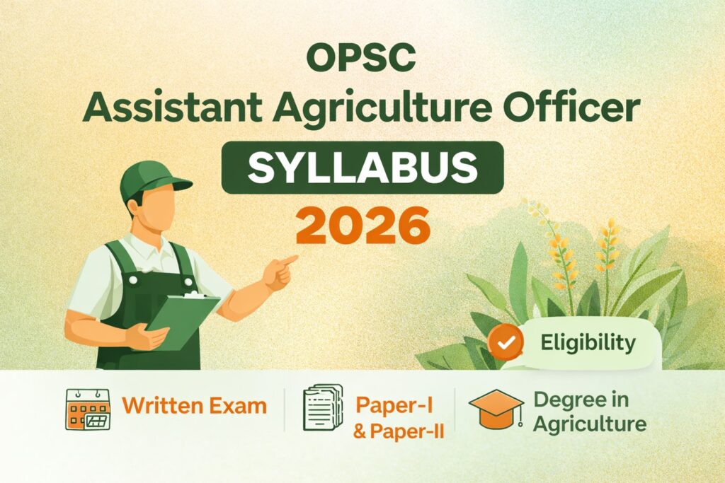 OPSC Assistant Agriculture Officer Syllabus 2026 with Paper I and Paper II exam pattern