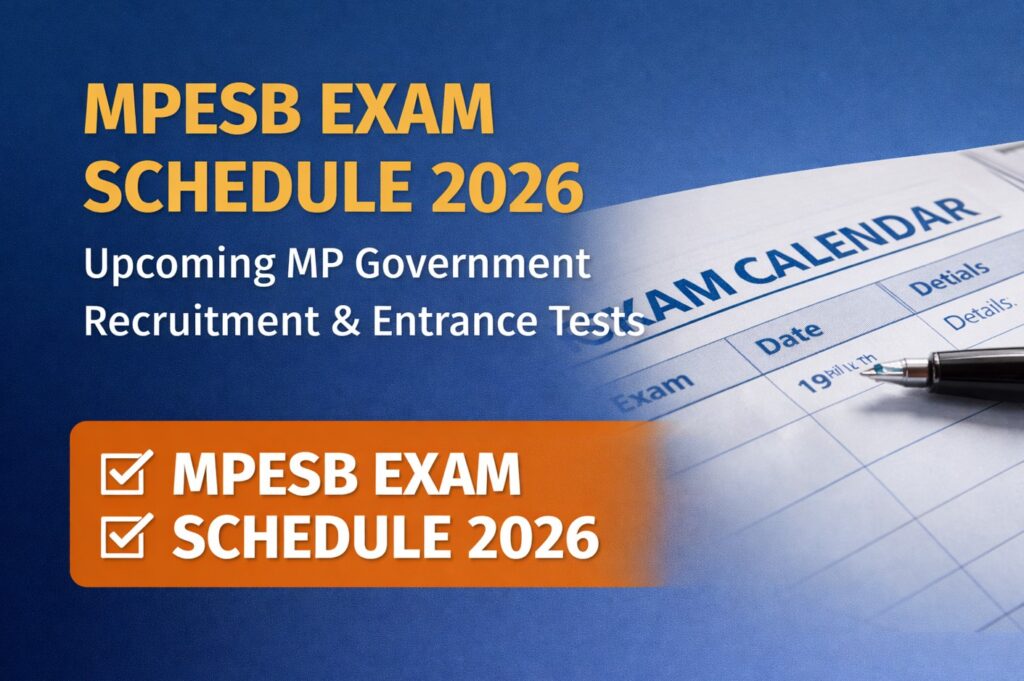 MPESB Exam Schedule 2026 for upcoming Madhya Pradesh government recruitment and entrance tests