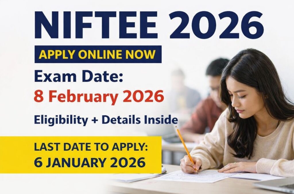 NIFTEE 2026 entrance exam apply online – exam date 8 February 2026