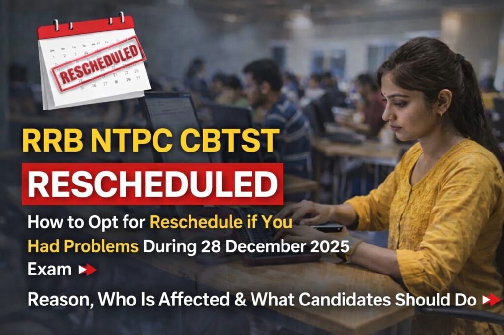 RRB NTPC CBTST rescheduled notice showing how to opt for reschedule after 28 December 2025 exam problems