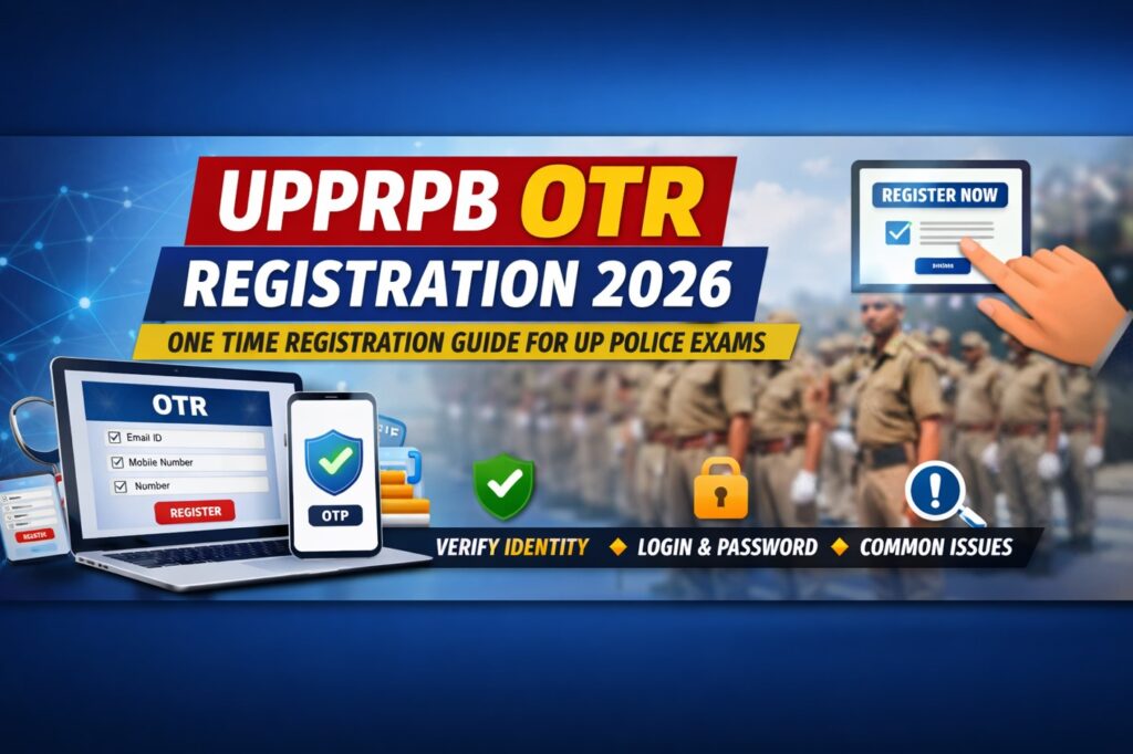 UPPRPB OTR registration 2026 one time registration process for UP Police exams
