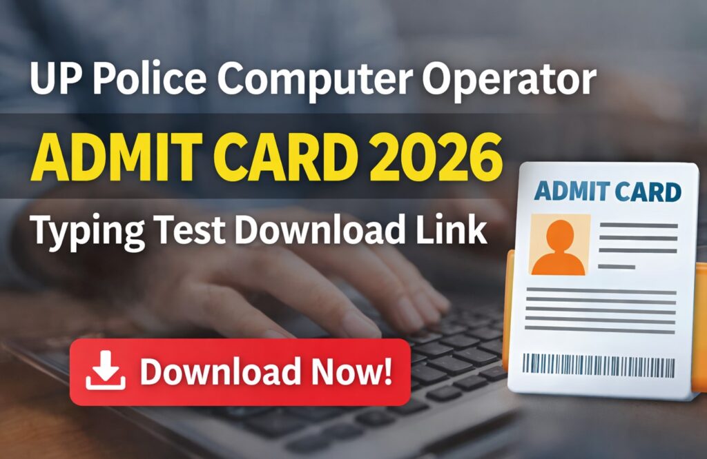 UP Police Computer Operator Admit Card 2026 for Typing Test Download