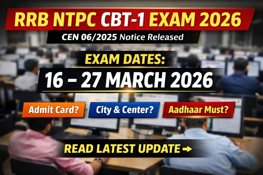 RRB NTPC CBT 1 Exam Date 2026 16 to 27 March CEN 06/2025 Notice Released