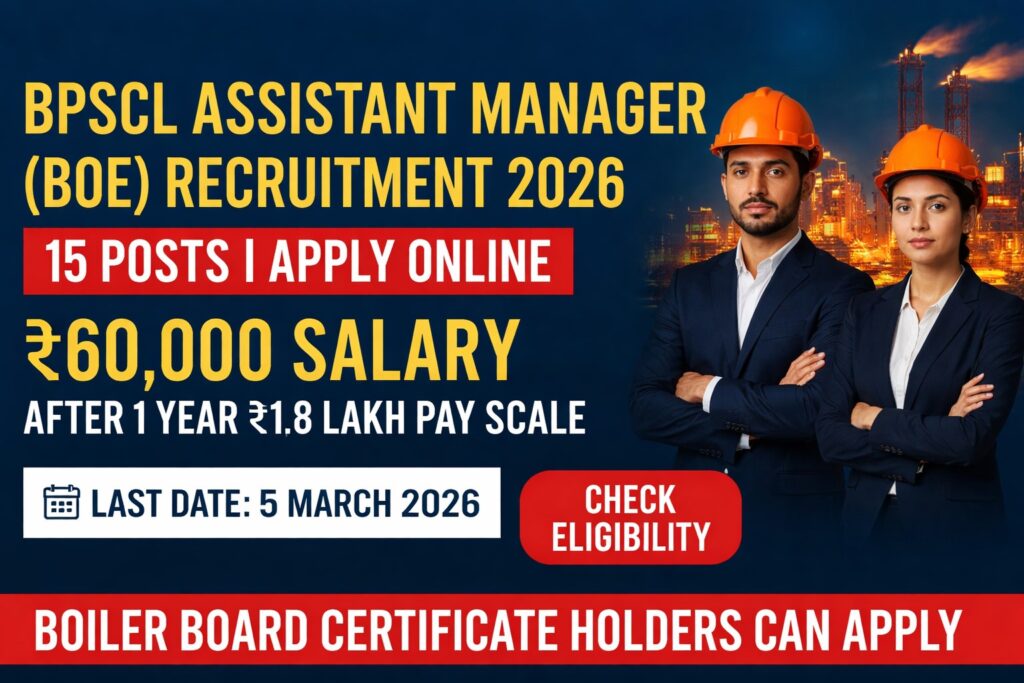 BPSCL Assistant Manager BOE Recruitment 2026 15 Vacancies ₹60000 Salary Apply Before 5 March