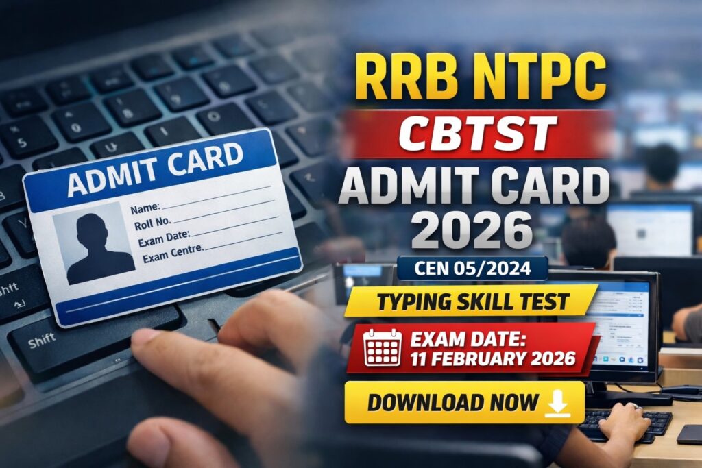 RRB NTPC CBTST Admit Card 2026 for Graduate posts under CEN 05/2024 with typing skill test exam date