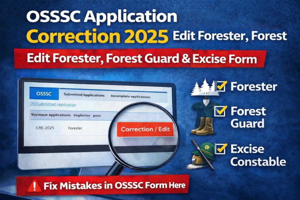 OSSSC Application Correction 2025 CRE-2025 Edit Form for Forester Forest Guard Excise Constable