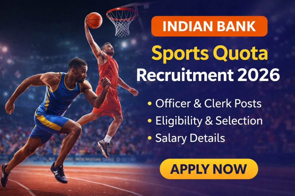 Indian Bank Sports Quota Recruitment 2026 for Officer and Clerk posts