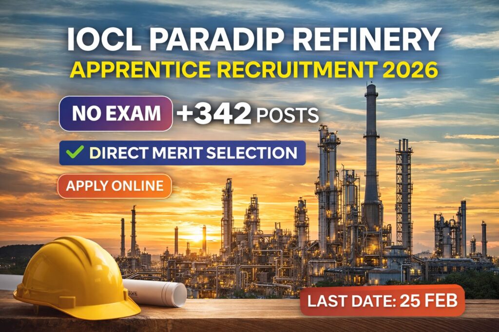 IOCL Paradip Refinery Apprentice Recruitment 2026 featured image showing 342 vacancies with no exam and merit based selection