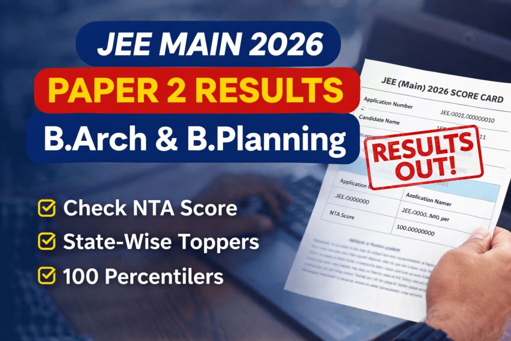 JEE Main 2026 Paper 2 Result for B.Arch and B.Planning showing NTA Score, state-wise toppers and 100 percentile announcement