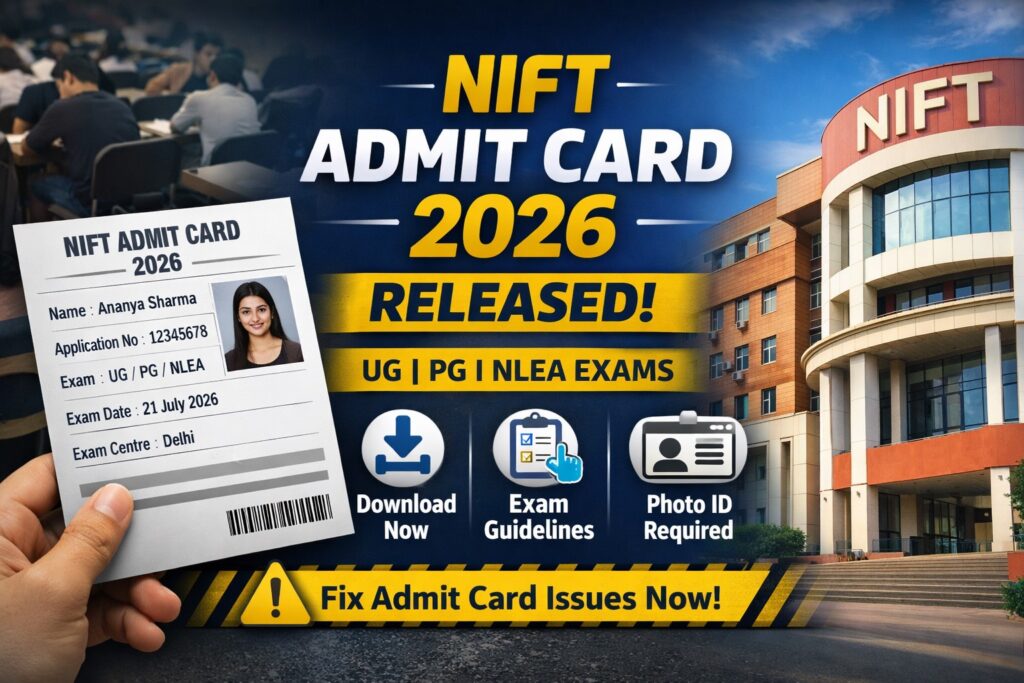 NIFT Admit Card 2026 released for UG, PG and NLEA entrance exams – download hall ticket