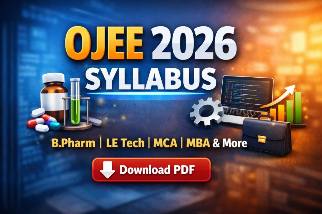 OJEE 2026 syllabus PDF download for B.Pharm LE Tech MCA MBA exam pattern