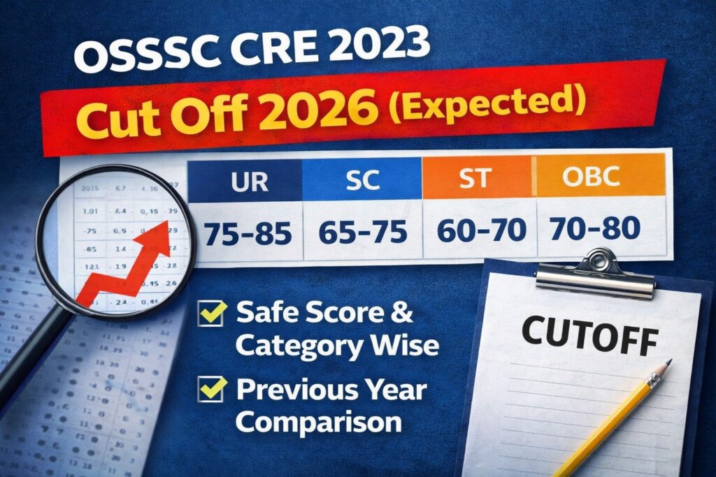 OSSSC CRE 2023 Cut Off 2026 Expected Category Wise Safe Score for RI ARI Amin ICDS Supervisor