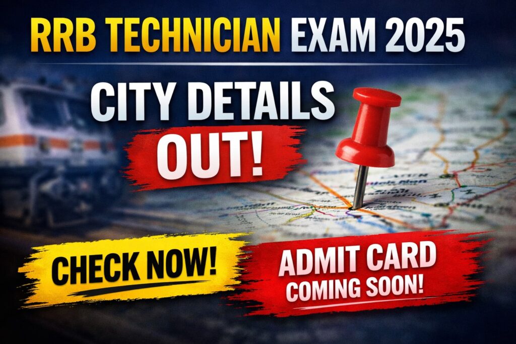 RRB Technician City Intimation 2025 Released – CEN 02/2025 Exam City Details Out