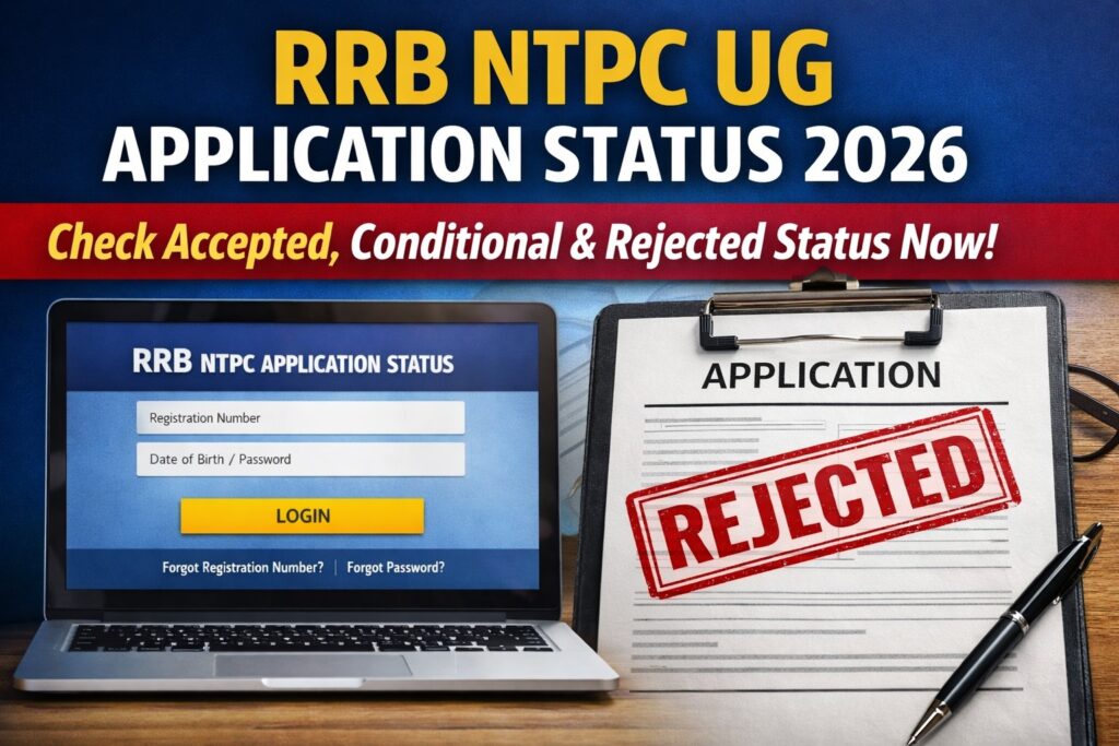 RRB NTPC UG Application Status 2026 for CEN 07/2025 – check accepted, conditional and rejected application status