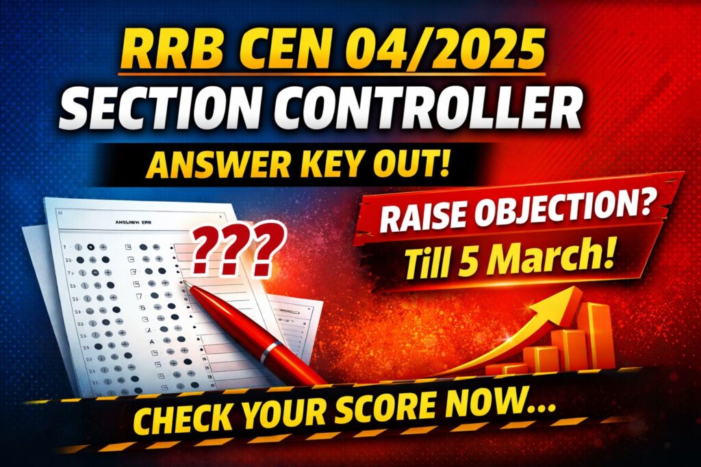 RRB CEN 04/2025 Section Controller Answer Key 2026 released with objection window till 5 March